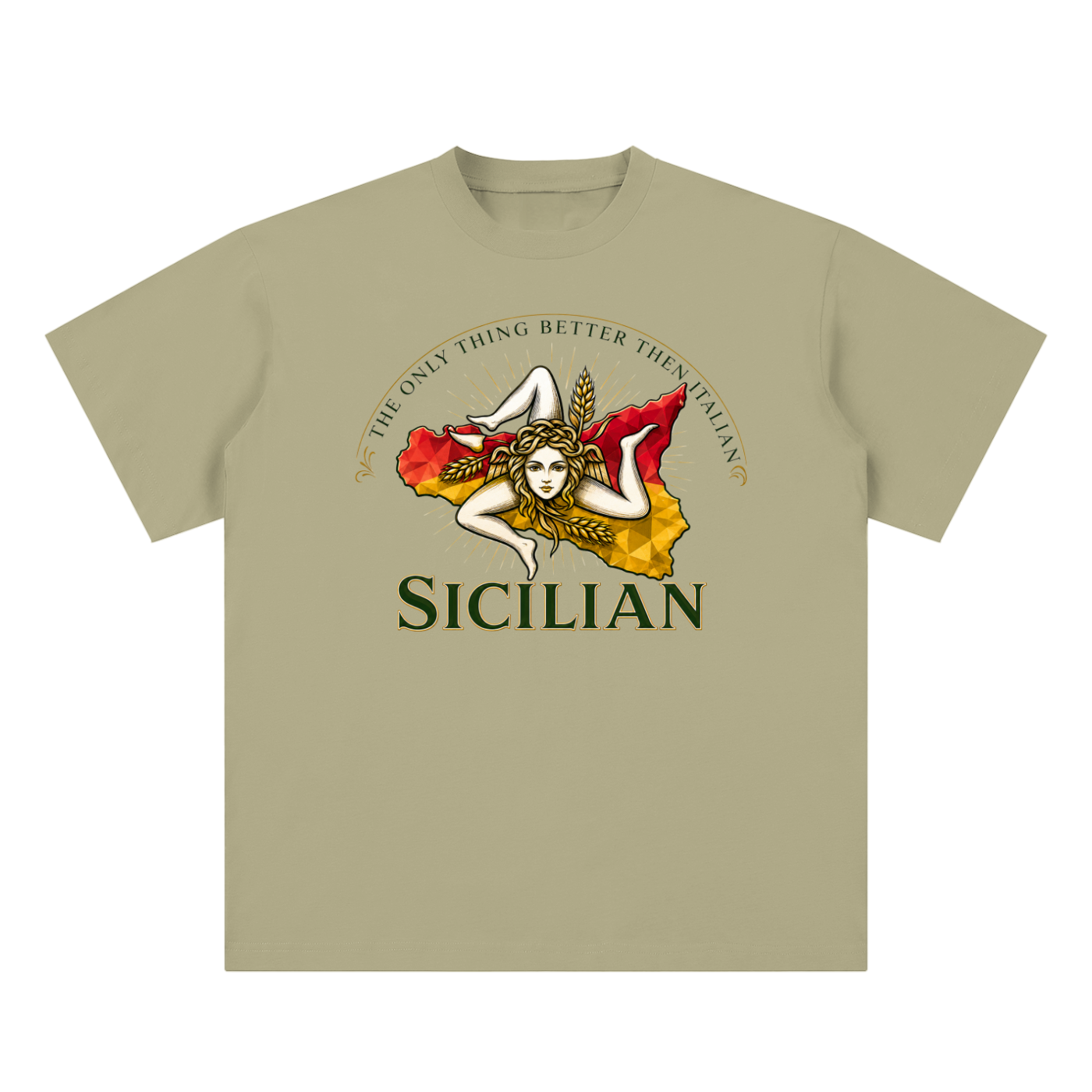 Only Thing Better Then Italian - Sicilian T-Shirt